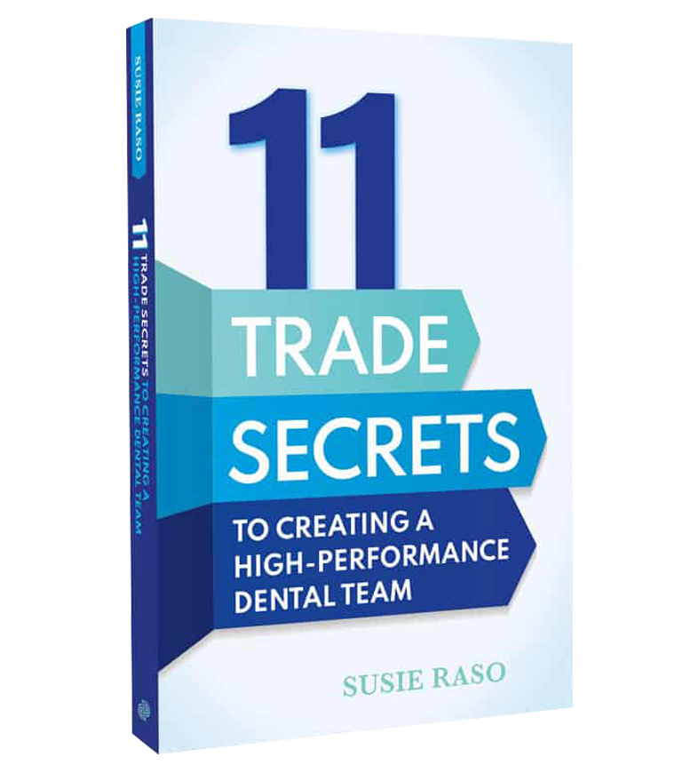 11 Trade Secrets to Creating a High-Performance Dental Team