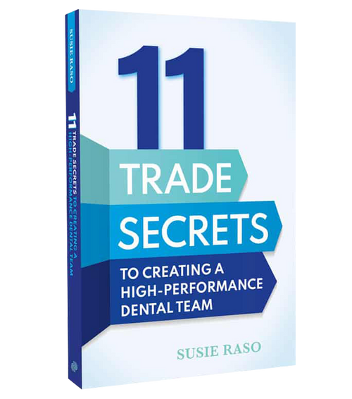 11 Trade Secrets to Creating a High-Performance Dental Team